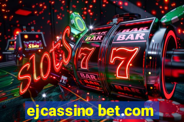 ejcassino bet.com