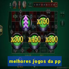 melhores jogos da pp