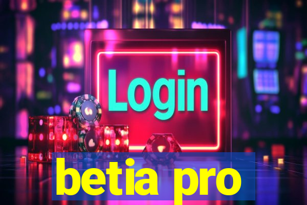 betia pro