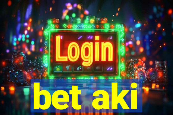 bet aki