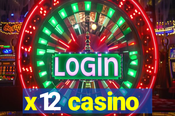 x12 casino