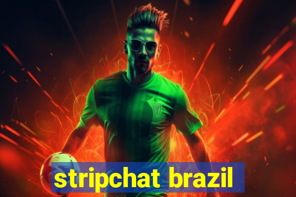 stripchat brazil