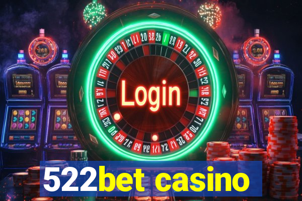 522bet casino