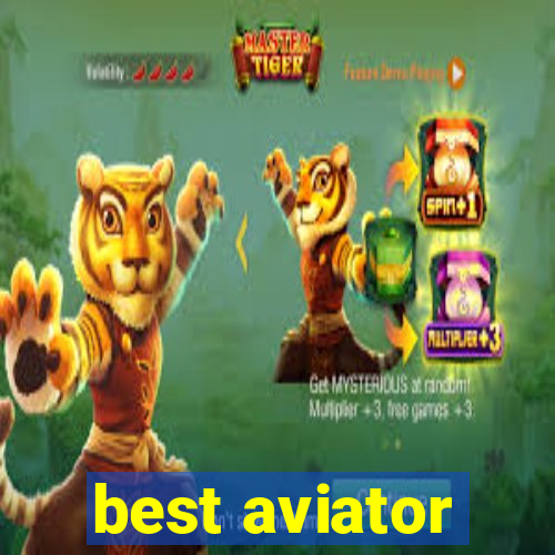 best aviator