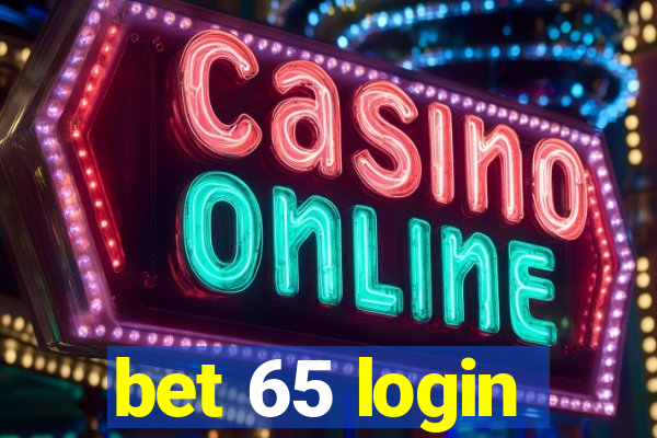 bet 65 login