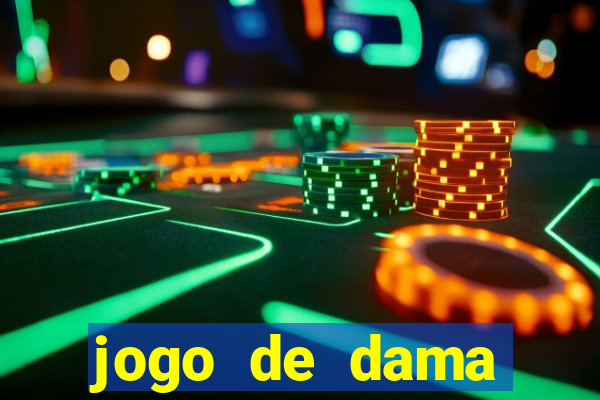 jogo de dama valendo dinheiro