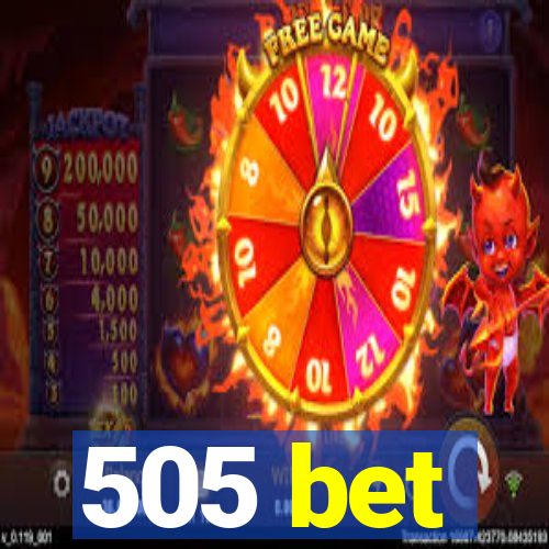 505 bet