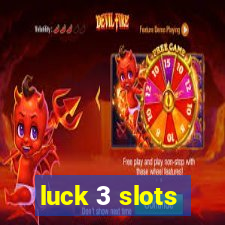 luck 3 slots