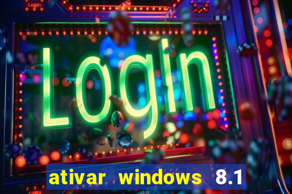 ativar windows 8.1 pro build 9600