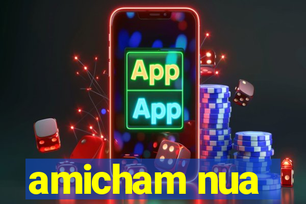 amicham nua