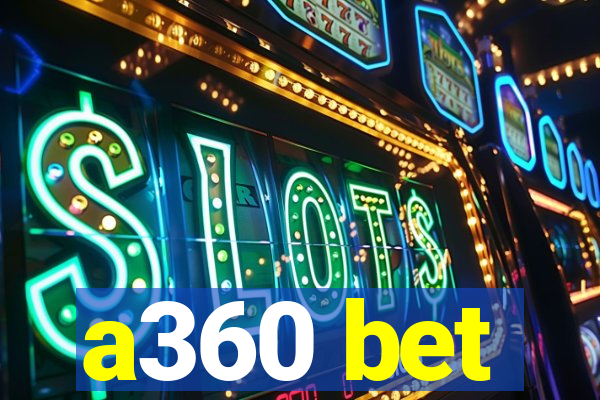 a360 bet