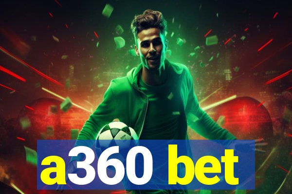 a360 bet