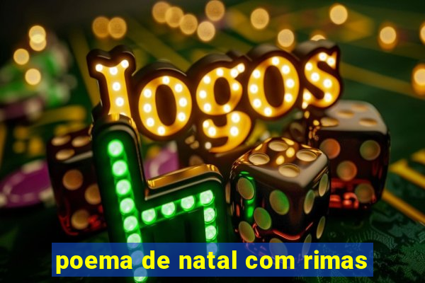 poema de natal com rimas