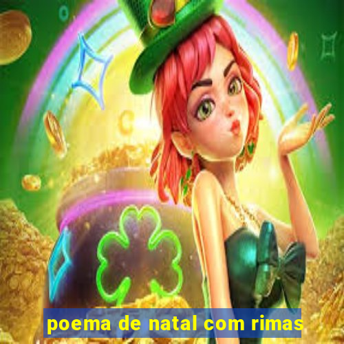 poema de natal com rimas