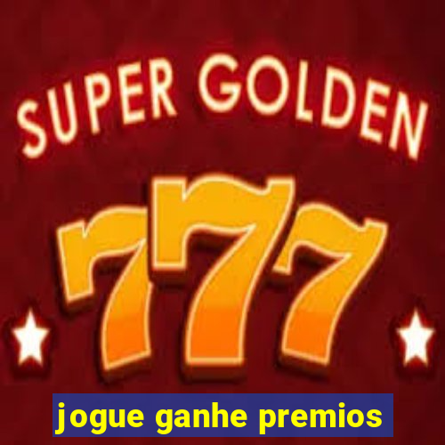 jogue ganhe premios