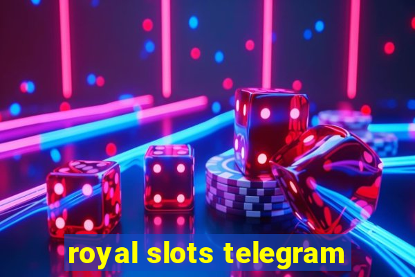 royal slots telegram