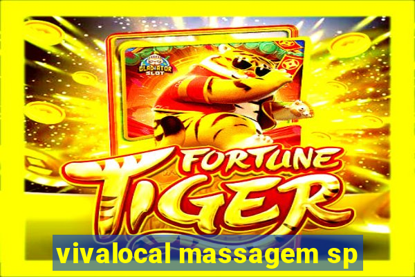 vivalocal massagem sp