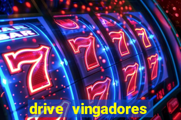 drive vingadores guerra infinita