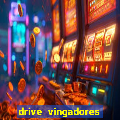 drive vingadores guerra infinita