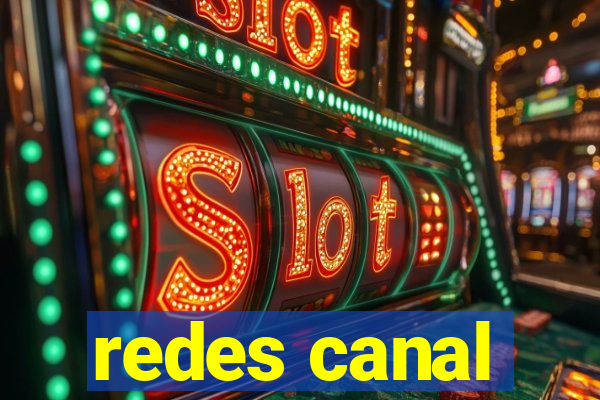 redes canal