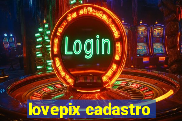 lovepix cadastro