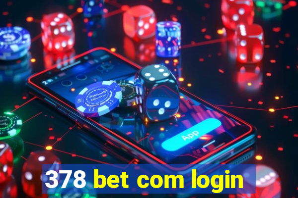 378 bet com login