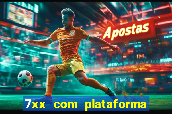 7xx com plataforma de jogos