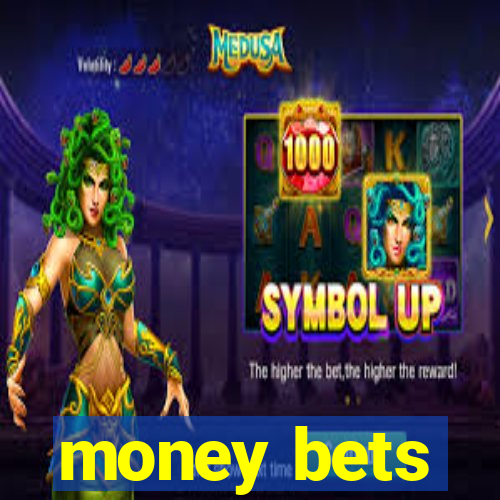 money bets