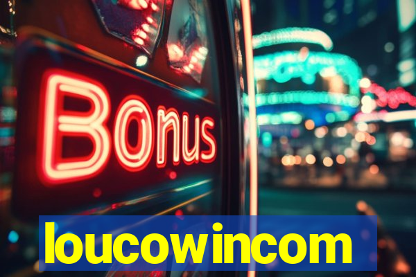 loucowincom