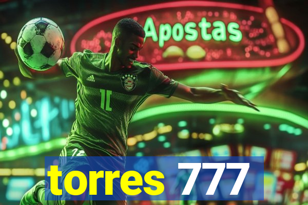 torres 777