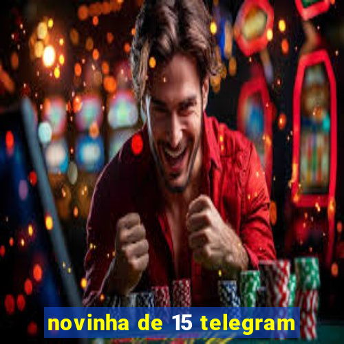 novinha de 15 telegram