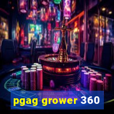 pgag grower 360