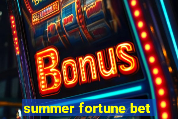 summer fortune bet