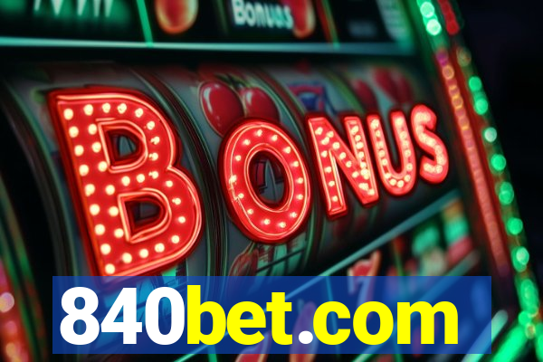 840bet.com