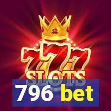 796 bet