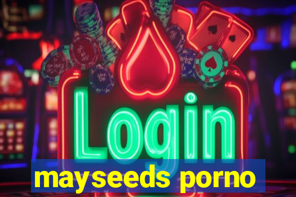 mayseeds porno