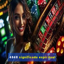 4848 significado espiritual