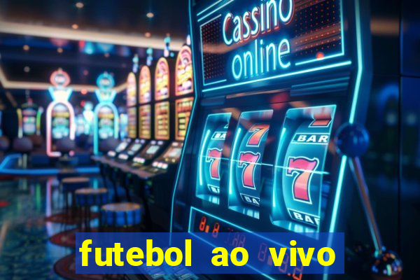 futebol ao vivo sem travar