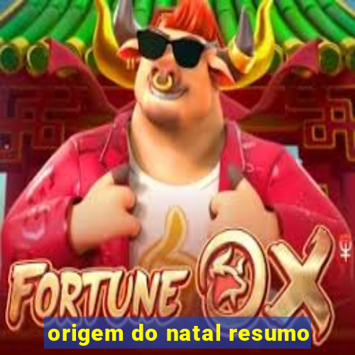 origem do natal resumo