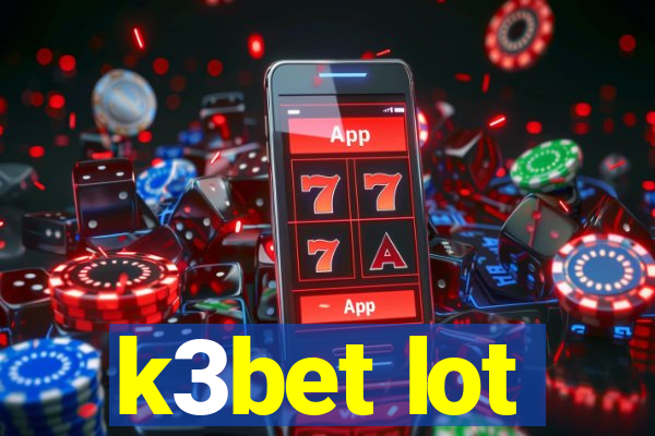 k3bet lot