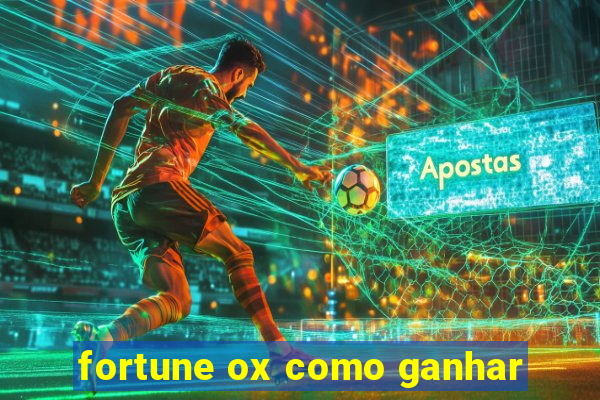 fortune ox como ganhar