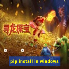 pip install in windows