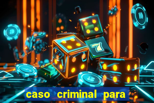 caso criminal para resolver pdf