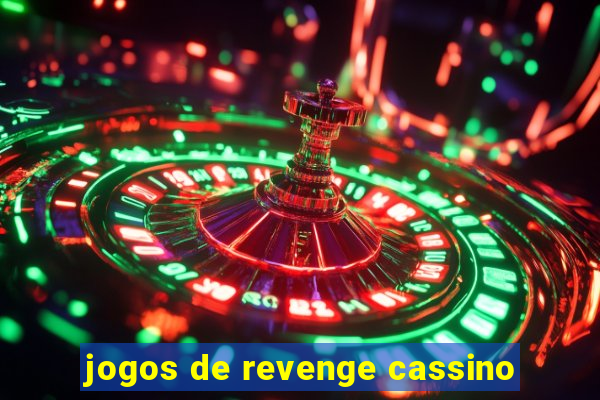 jogos de revenge cassino