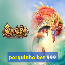 porquinho bet 999