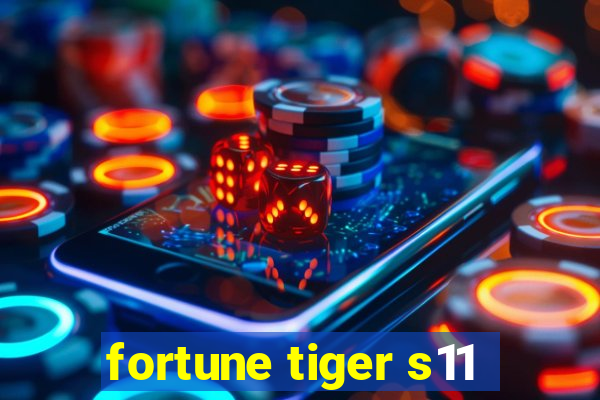 fortune tiger s11