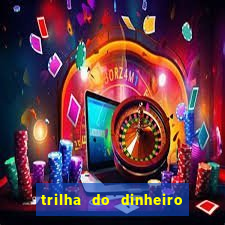 trilha do dinheiro gemeos investem