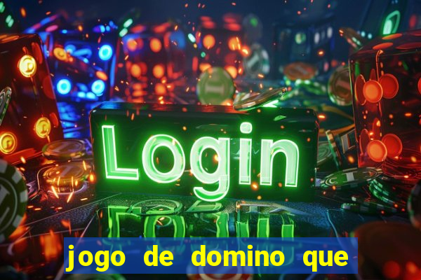 jogo de domino que ganha dinheiro