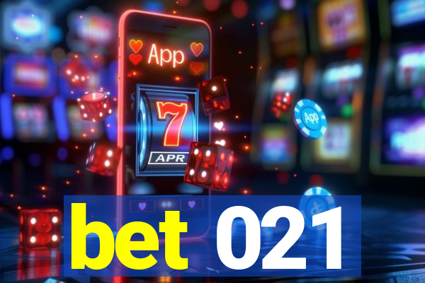 bet 021