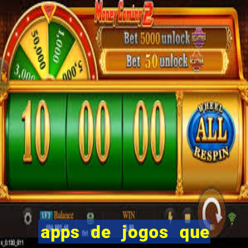 apps de jogos que pagam de verdade